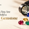 7 signs you are being sold a fake gemstone - Tushar Gems