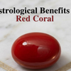 Astrological Benefits of Red Coral